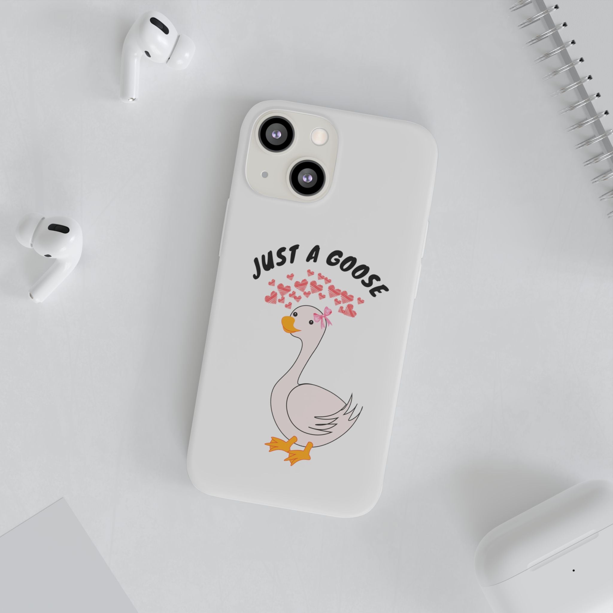 Just A Goose Phone Case