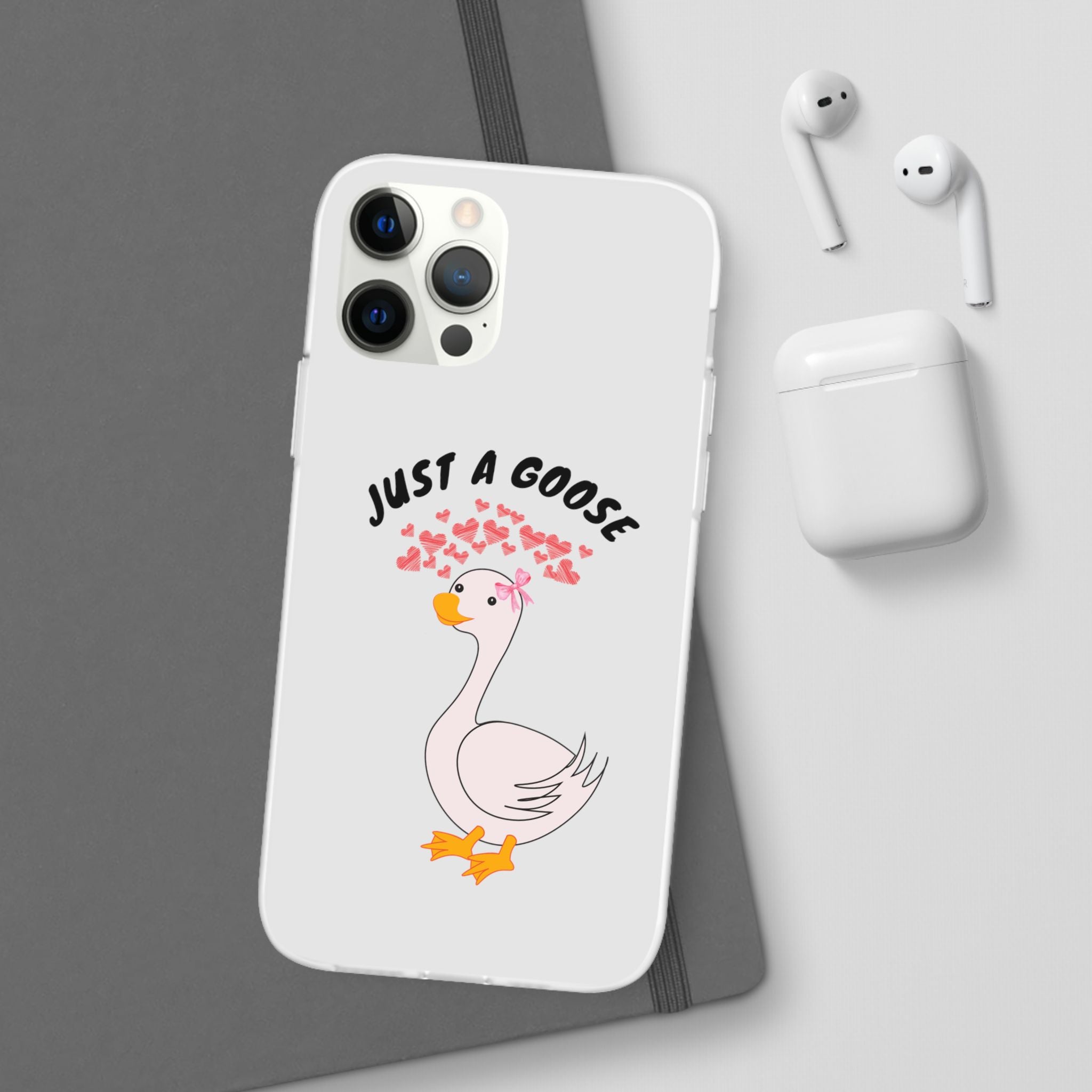 Just A Goose Phone Case