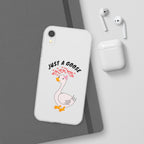 Just A Goose Phone Case