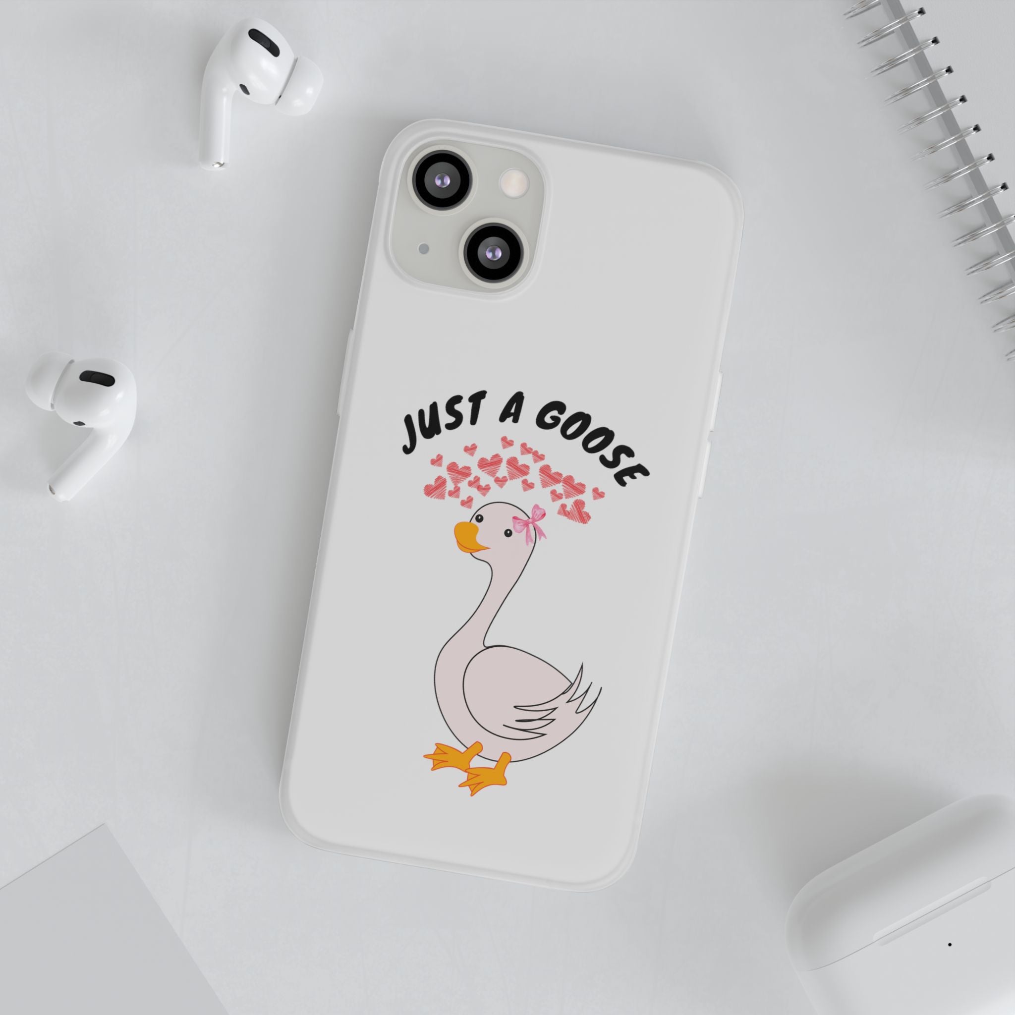 Just A Goose Phone Case