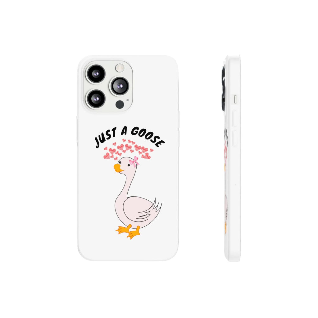 Just A Goose Phone Case