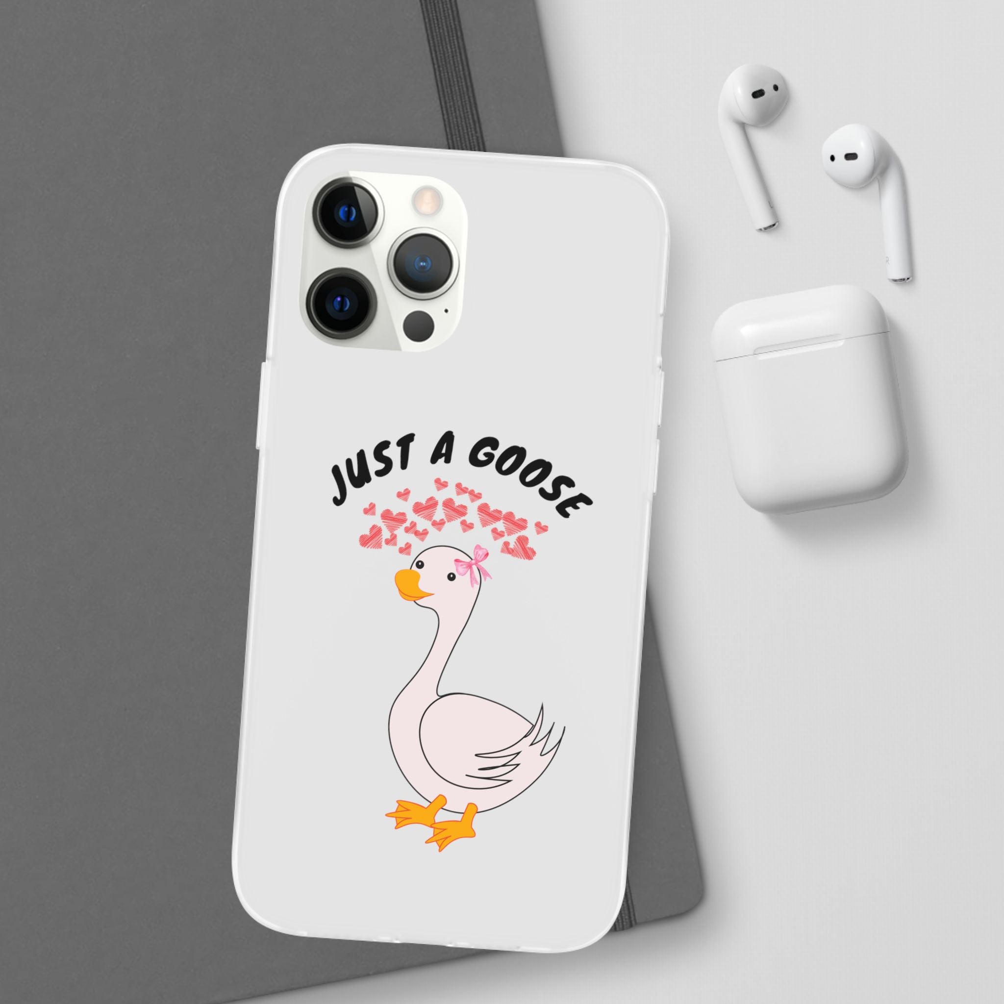 Just A Goose Phone Case