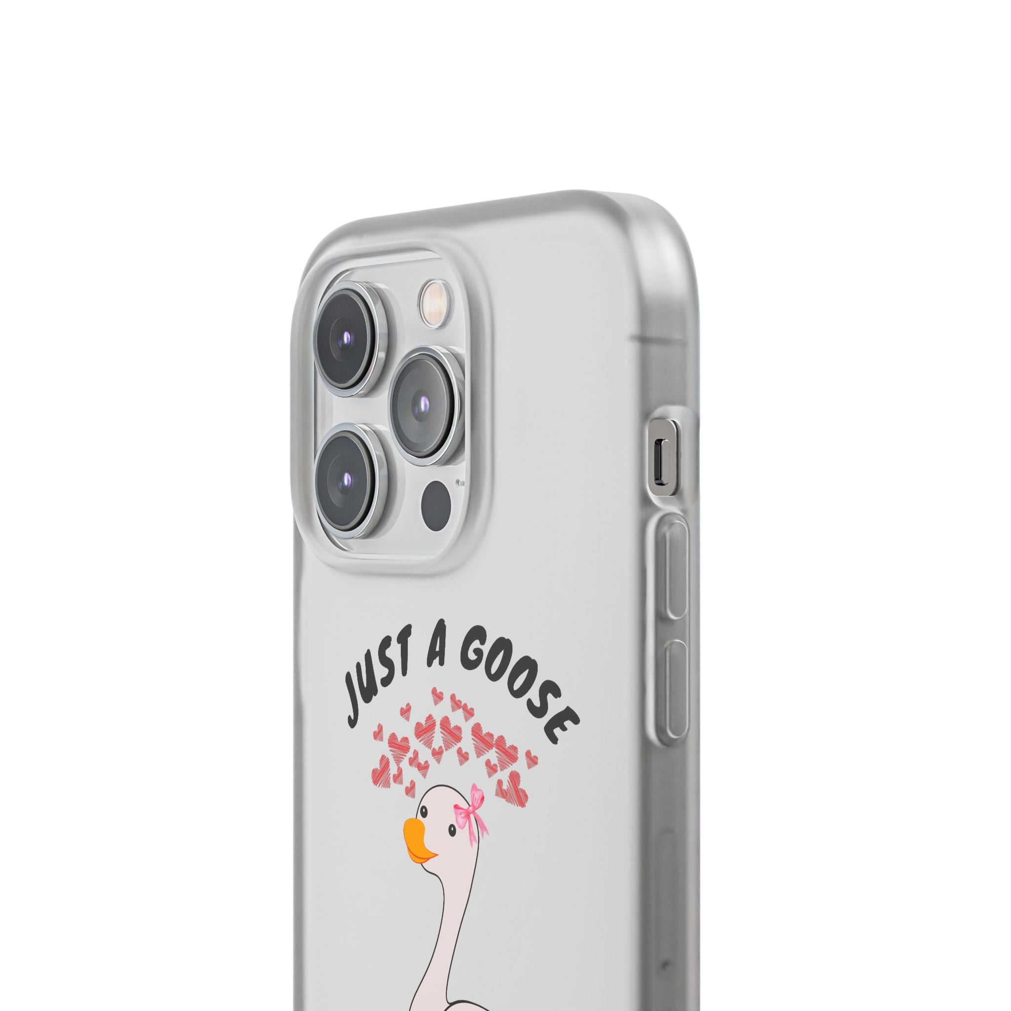 Just A Goose Phone Case
