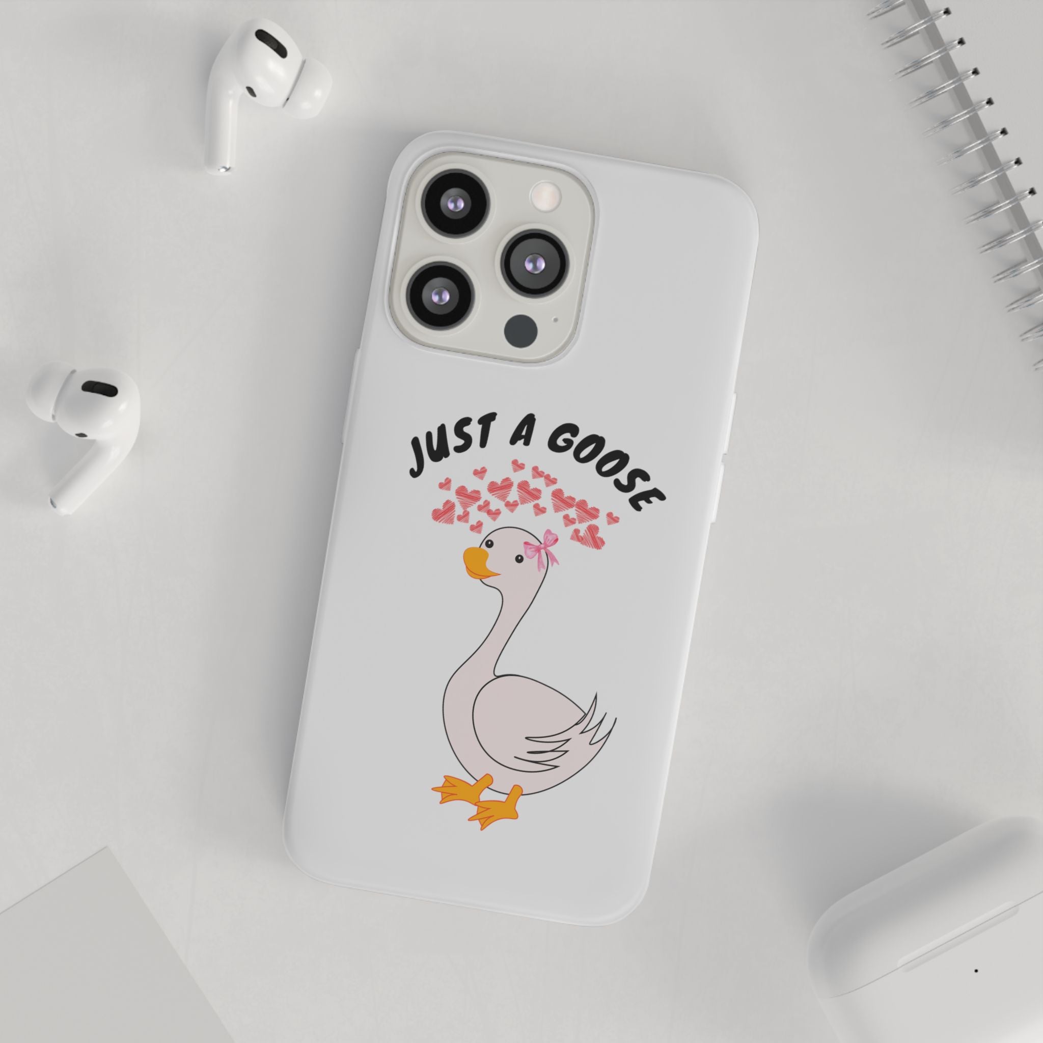 Just A Goose Phone Case