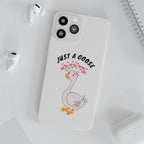 Just A Goose Phone Case