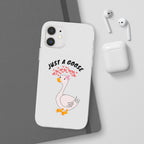 Just A Goose Phone Case
