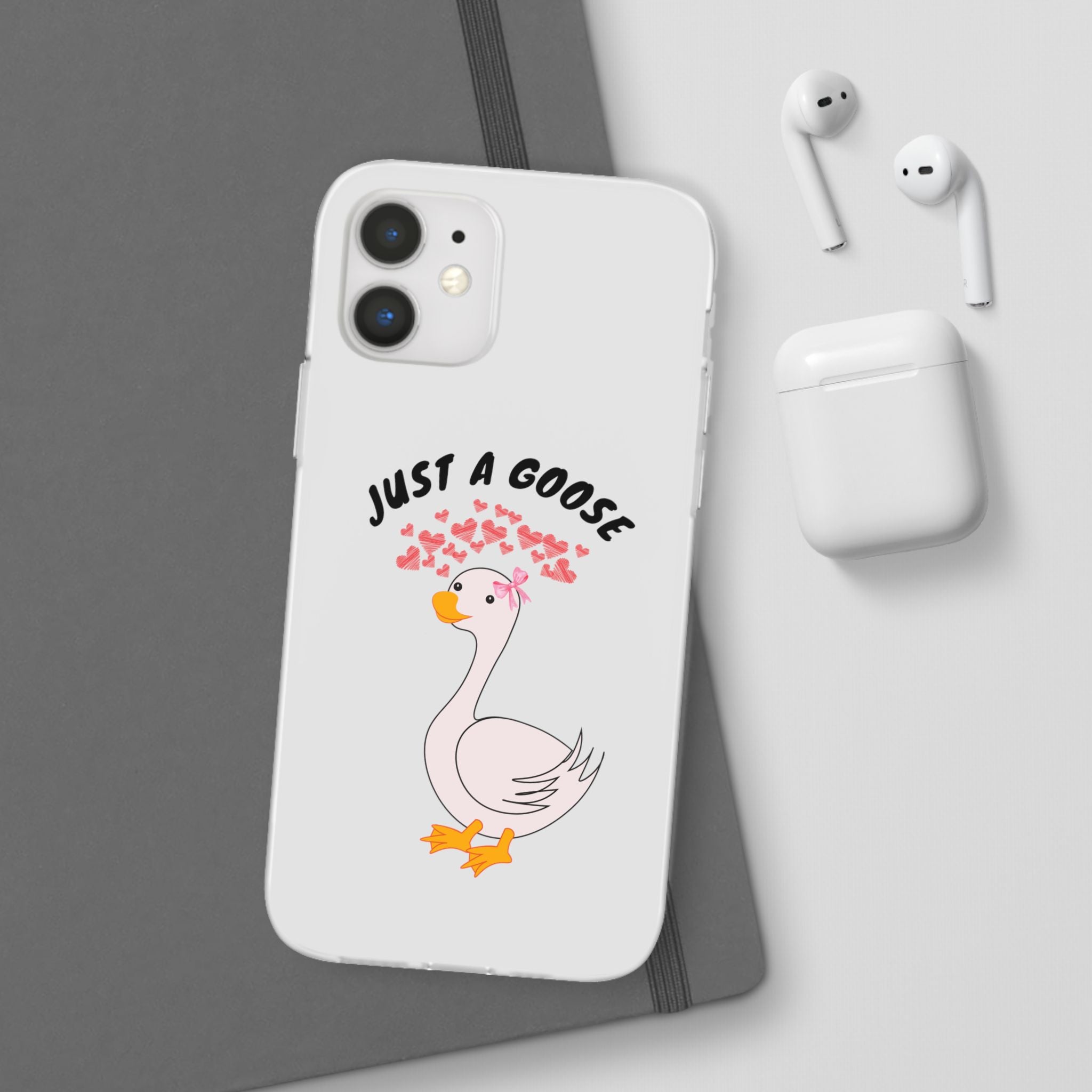 Just A Goose Phone Case