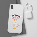 Just A Goose Phone Case