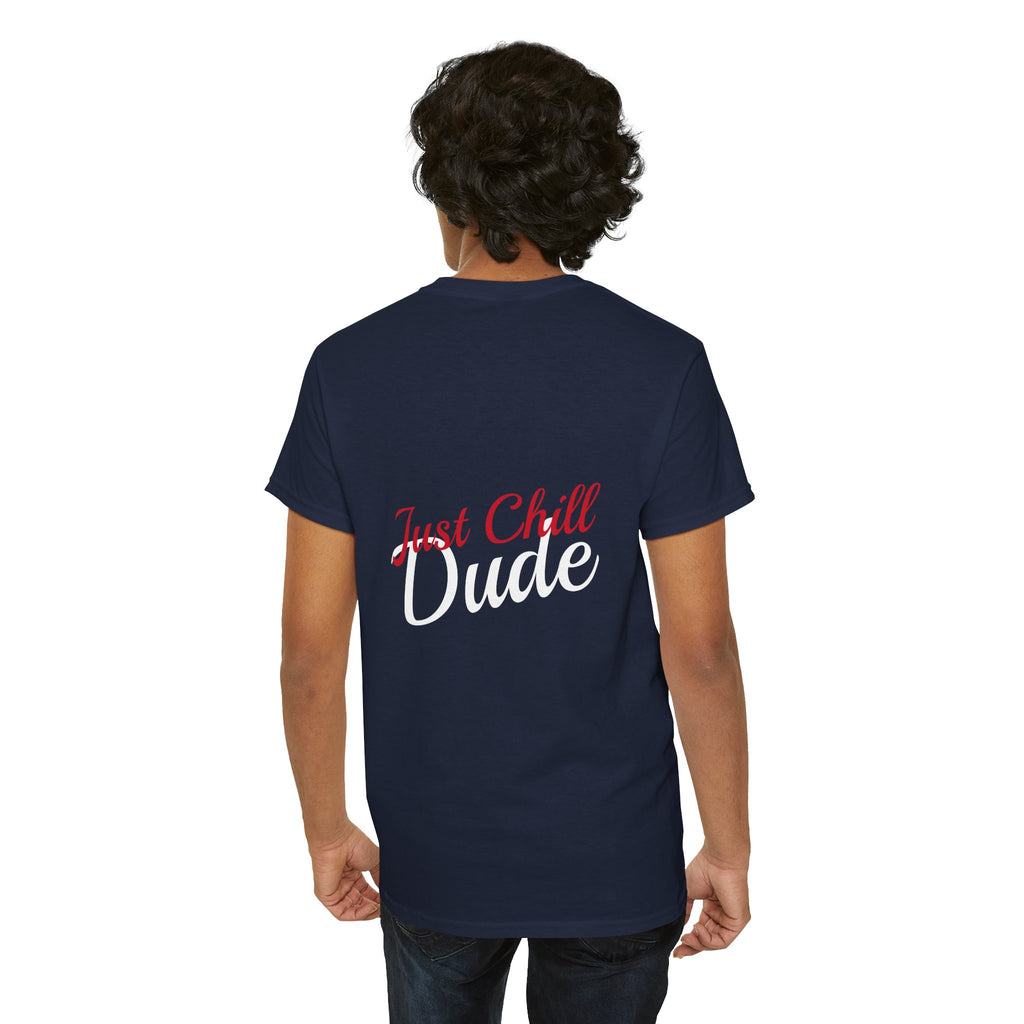 Person wearing a navy blue t-shirt with 'Just Chill Dude' text on the back, against a white background