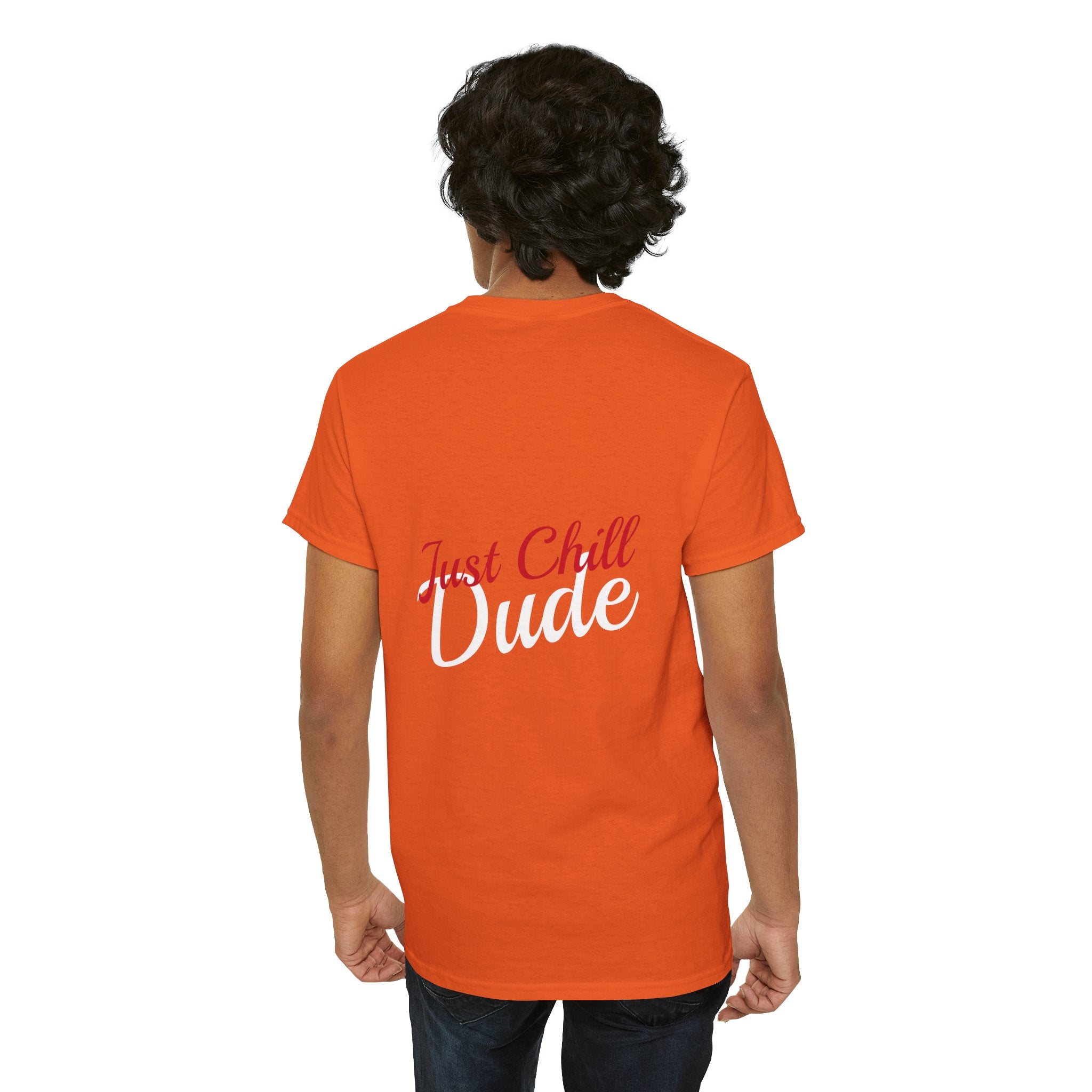 Person wearing an orange t-shirt with 'Just Chill Dude' text on the back, on a white background