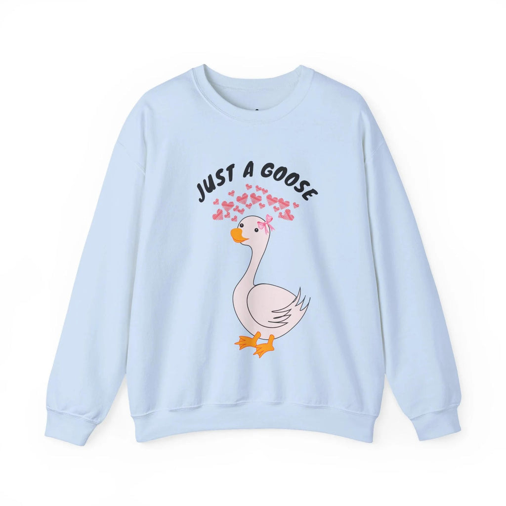 Light blue sweatshirt with a cartoon goose and text 'Just a Goose' on a white background