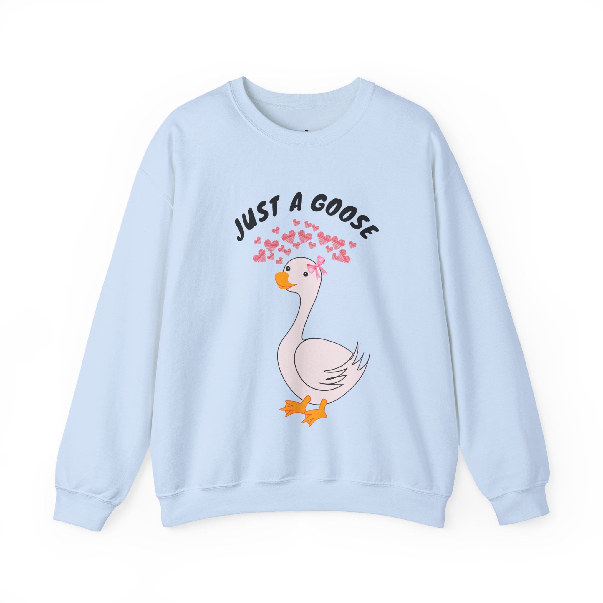 Light blue sweatshirt with a cartoon goose and text 'Just a Goose' on a white background