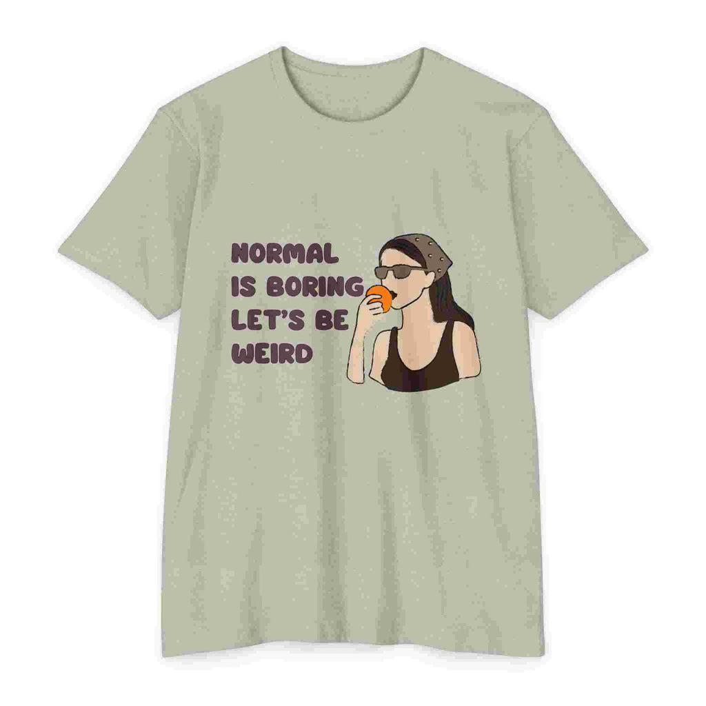 Silk t-shirt with a graphic of a woman and text 'Normal is boring, let's be weird' on a white background